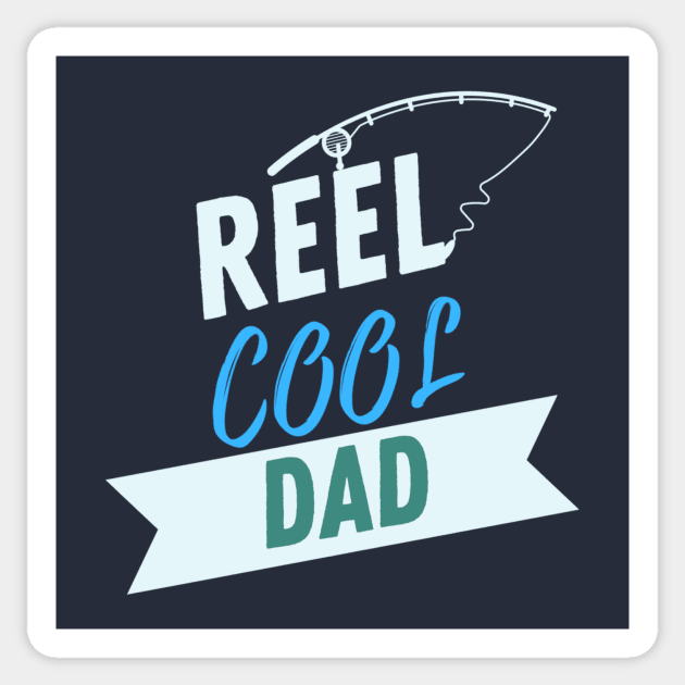Reel Cool Dad Fishing Apparel Sticker by Topher's Emporium
